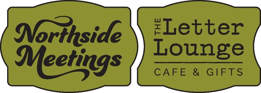 Events happening at Northside Meetings in the coming weeks